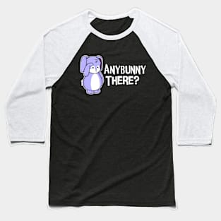 Anybunny There Baseball T-Shirt